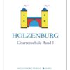 Holzenburg Gitarrenschule Band I