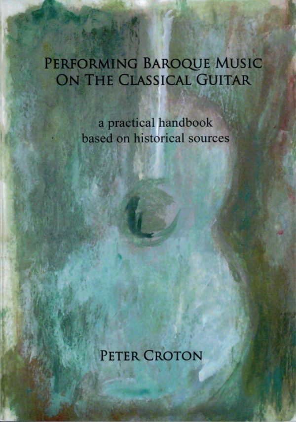 Performing Baroque Music on the Classical Guitar