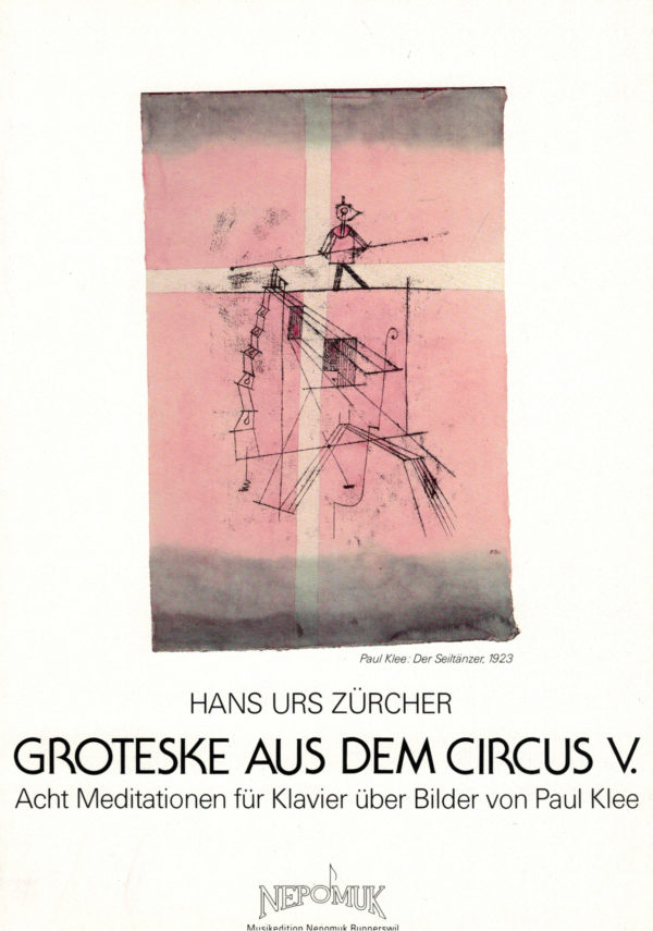 Groteske aus dem Zirkus - Meditationen über Bilder von Paul Klee