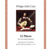 Dalla Casa, Filippo - 15 pieces per l'arcileuto francese