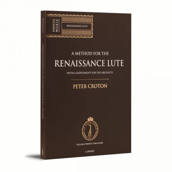 A Method for the Renaissance Lute - Peter Croton