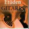 Die 100 wichtigsten Etüden für klassische Gitarre