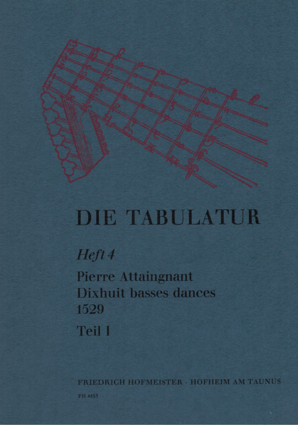 Pierre Attaingnant - Dixhuit basses dances 1529 ; Heft/vol. 4