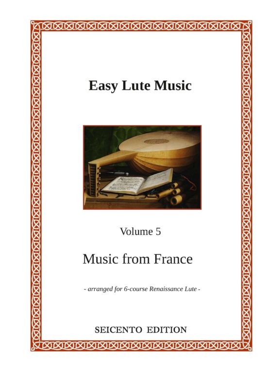 Easy Lute Music Volume 5 - Music from France