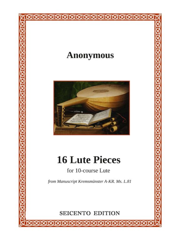 Anon.: 16 Pieces for 10-course Lute from Ms. Kremsmünster