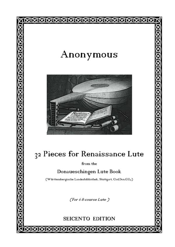 Anonymous - 32 Pieces from 'Donaueschingen Lutebook'