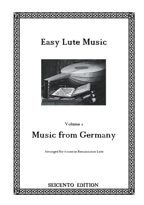 Easy Lute Music Volume 2 - Music from Germany