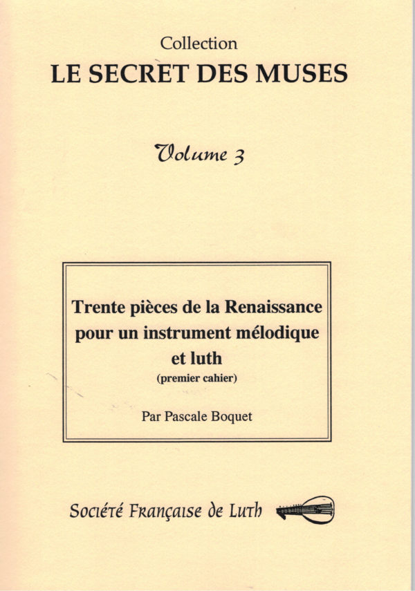 Le Secret des Muses 3 - Trente pièces da la Renaissance pour un instrument mélodique et luth