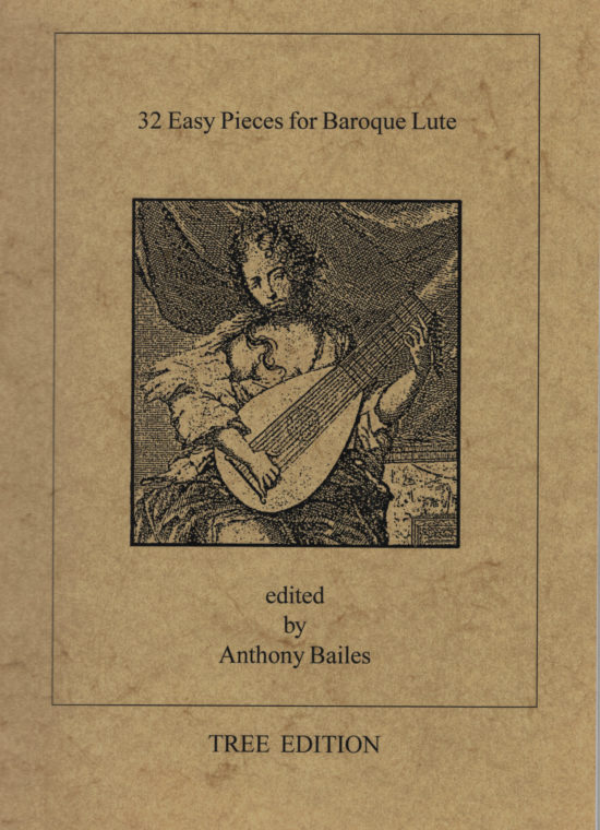 32 Easy Pieces for Baroque Lute, edited by Anthony Bailes