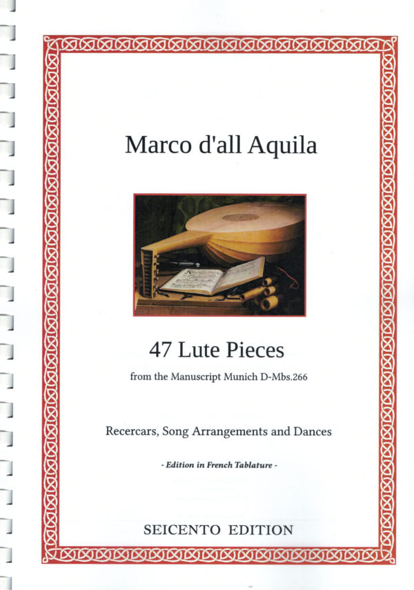 dall'Aquila, Marco - 47 Lute Pieces from ms. D-Mbs. 266