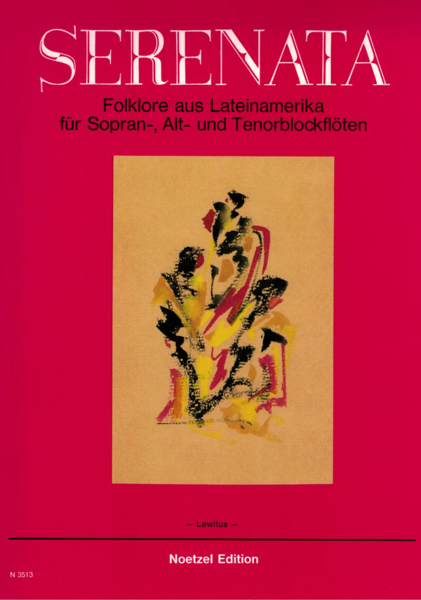 Serenata - Folklore aus Lateinamerika für Sopran-, Alt, und Tenorblockflöten