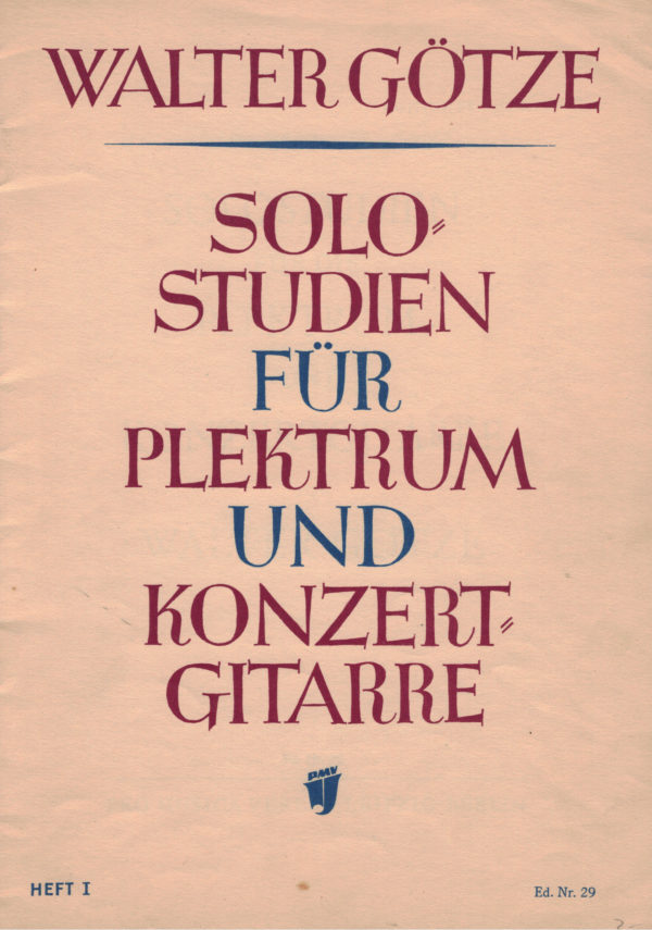 Walter Götze - Solostudien für Plektrum und Konzertgitarre, Heft I