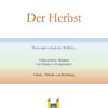 Der Herbst - Bunt sind schon die Wälder ...