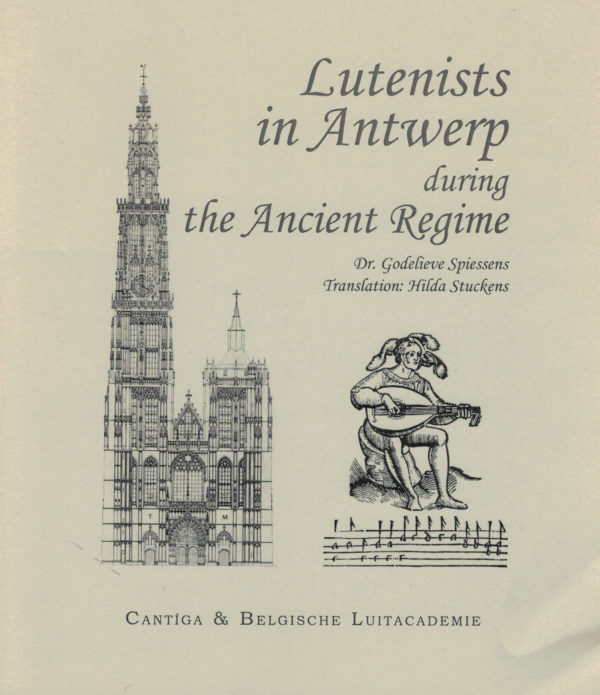 Lutenists in Antwerp during the Ancient Regime - Cantiga & Belgische Luitacademie