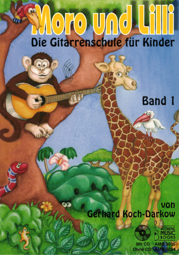 Moro und Lilli - Die Gitarrenschule für Kinder, Band I, mit CD