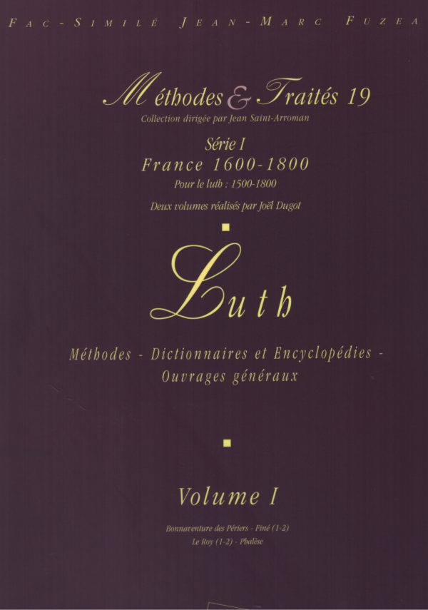 Methodes & Traités 19 - Luth / Série I: France 1600-1800 - volume 1 (of 2)