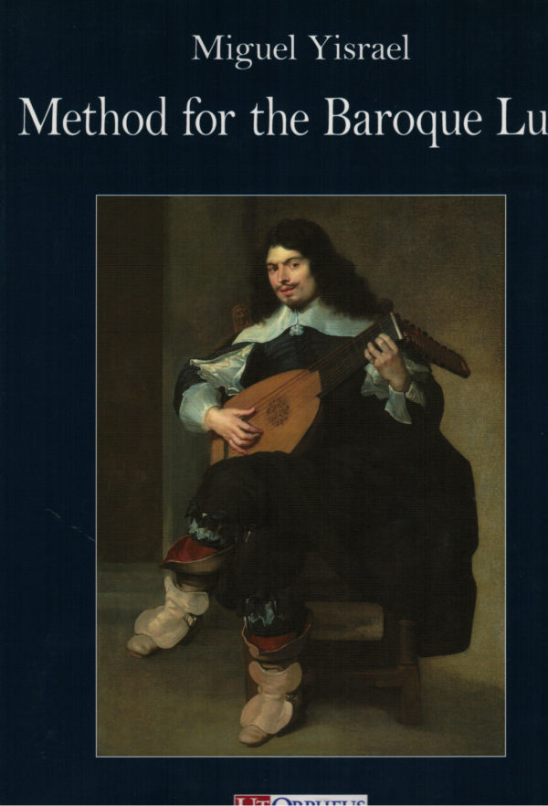 Miguel Yisrael - Method for the Baroque Lute