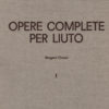 Francesco da Milano - Opere Complete per Liuto I; Ruggero Chiesa