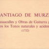 Santiago de Murcia - Pasacalles y Obras de Guitarra por todos los Tonos... (1732)