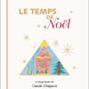 Le temps de Noël - 19 chants pour 1 et 2 guitares et à accompagner