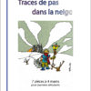 Dominique Rey - TRACES DE PAS DANS LA NEIGE, 7 pièces à 4 mains pour pianistes débutants