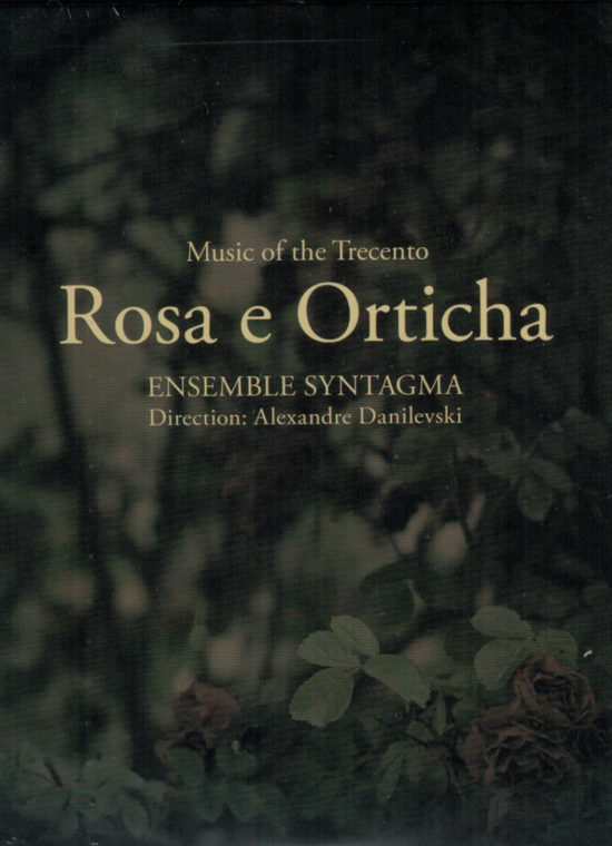 Ensemble Syntagma - CD 'Rosa e Orticha', Music of the Trecento