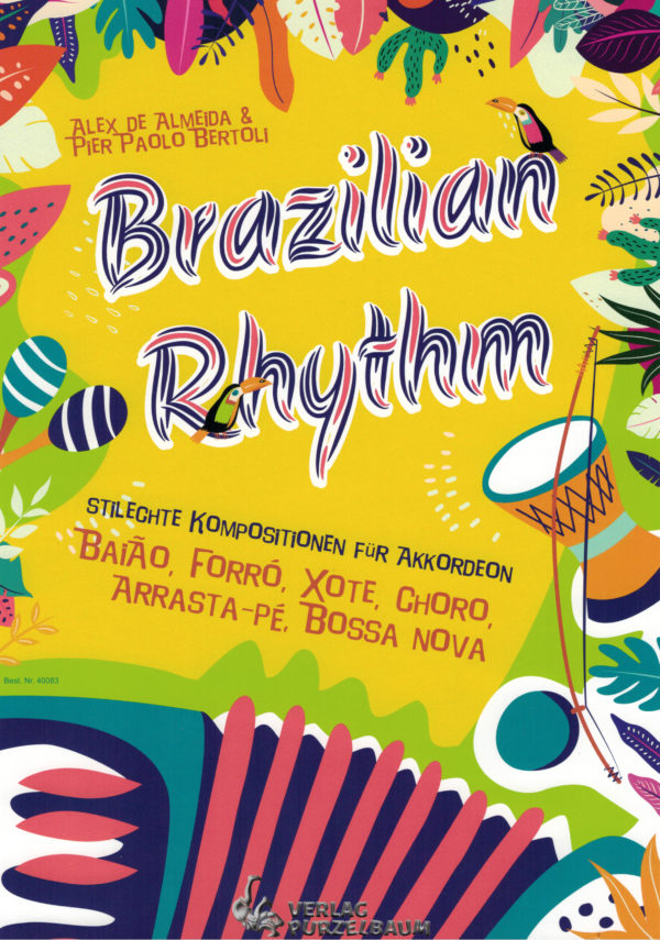 Alex de Almeida & Pier Paolo Bertoli - Brazilian Rhythm, Stilechte Kompositionen für Akkordeon