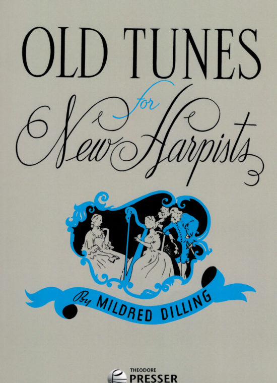 Mildred Dilling - Old Tunes for New Harpists