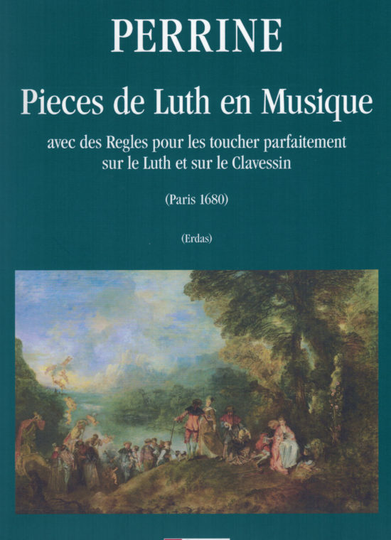 Perrine - Pieces de Luth en Musique, avec des règles pour ... Paris 1680