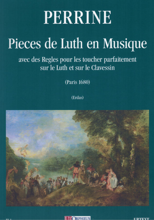 Perrine - Pieces de Luth en Musique, avec des règles pour ... Paris 1680