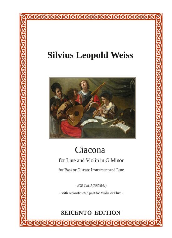 S.L. Weiss - Ciacona in G-Minor for Violin (or Flute) & Lute, Score and lute parts for either baroque lute or archlute