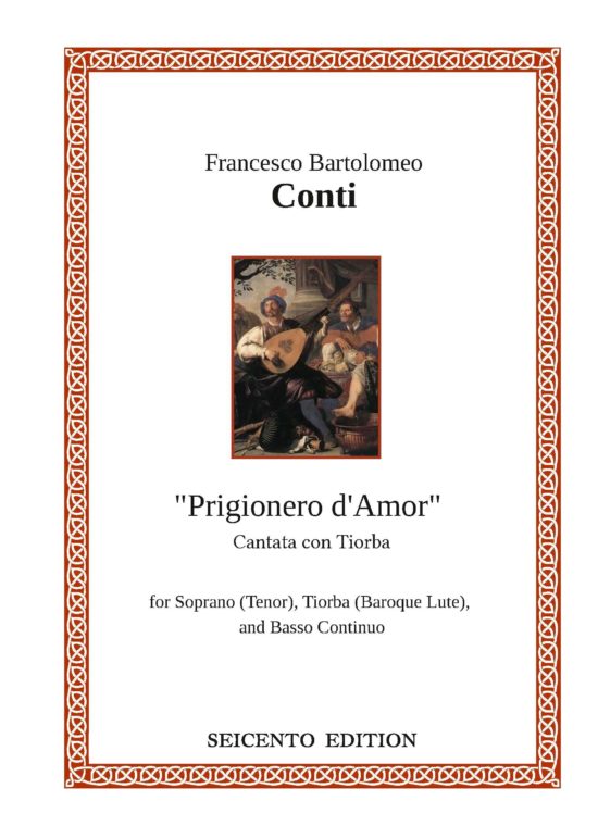 Conti, F.B. - Prigionero d’amor Cantata con Tiorba, Cembalo & BC