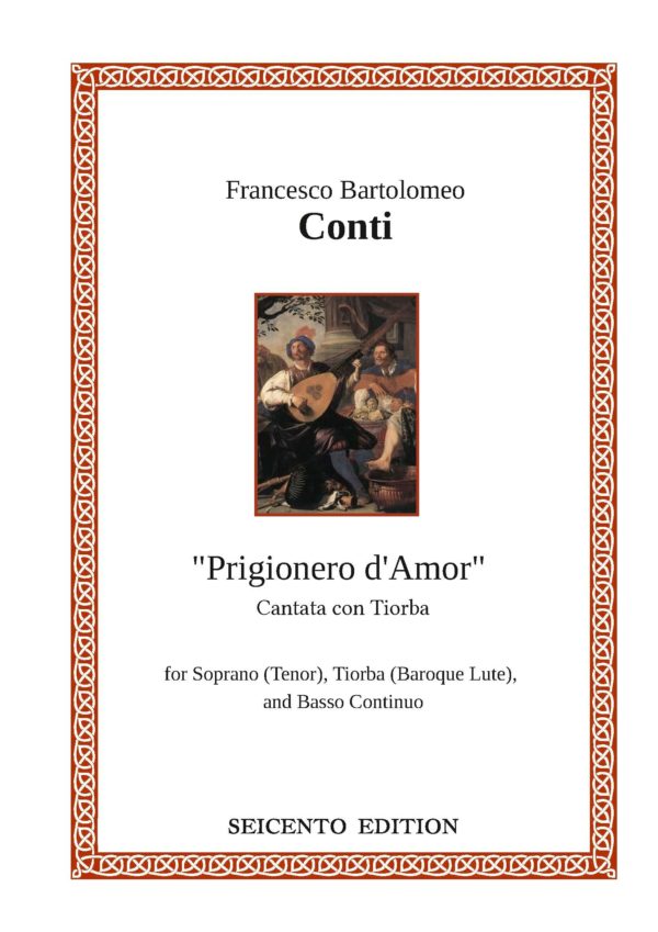 Conti, F.B. - Prigionero d’amor Cantata con Tiorba, Cembalo & BC