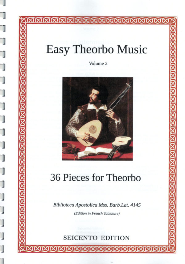 Easy Theorbo Music, Vol. 1, 52 easy to intermediate pieces, ed. in French Tablature
