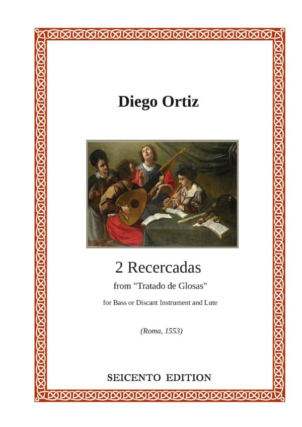Ortiz, Diego - Two Recercadas (Tratado de Glosas, 1556)