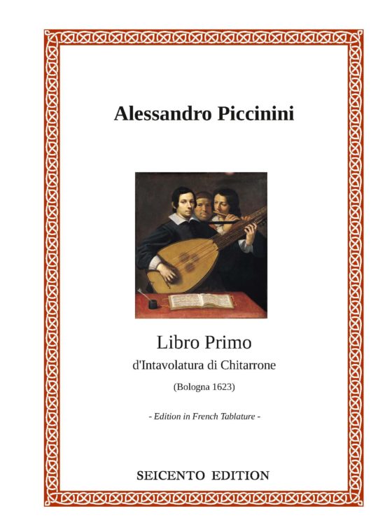 Piccinini, Alessandro - Libro Primo d'Intavolatura di Chitarrone, Bologna 1623