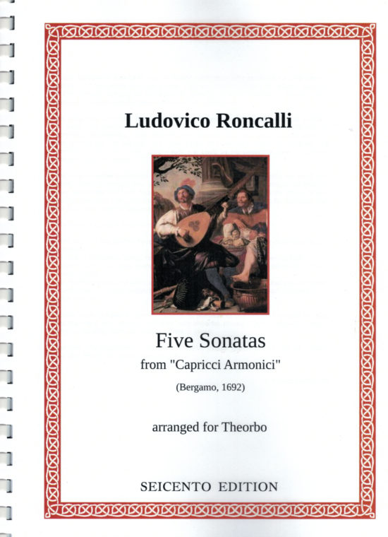 Ludovico Roncalli - Five Guitar-Sonatas arranged for Theorbo, in French tablature