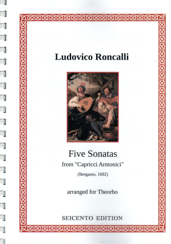 Ludovico Roncalli - Five Guitar-Sonatas arranged for Theorbo, in French tablature