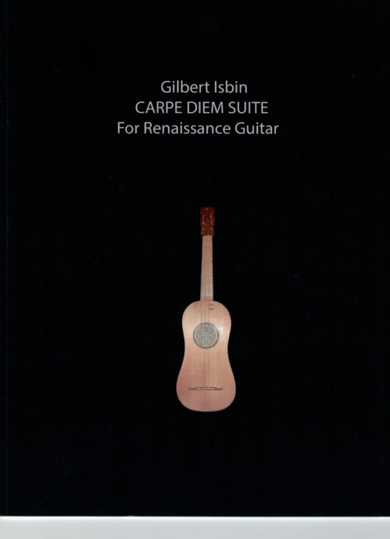 Gilbert Isbin - Carpe Diem Suite for Renaissance Guitar