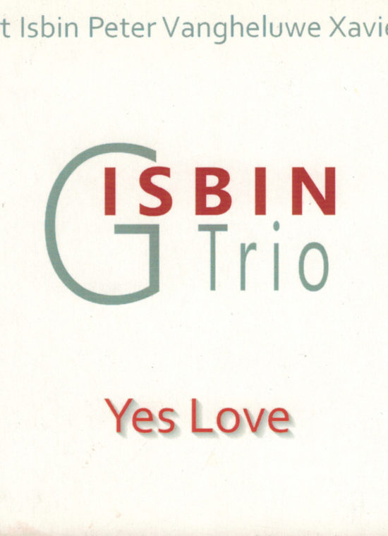 CD: Isbin-Trio - 'Yes Love', Gilbert Isbin, Peter Vangheluwe, Xavier Rau