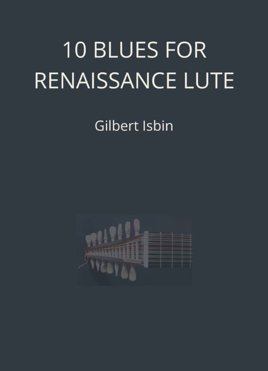 Gilbert Isbin - 10 Blues For Renaissance Lute