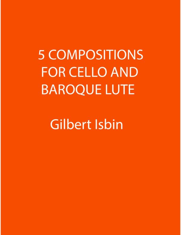 Gilbert Isbin - 5 Compositions For Cello And Baroque Lute