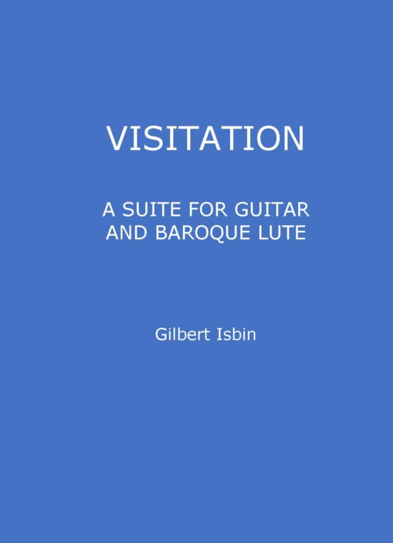 Gilbert Isbin - 'Visitation' A Suite For Guitar and Baroque Lute