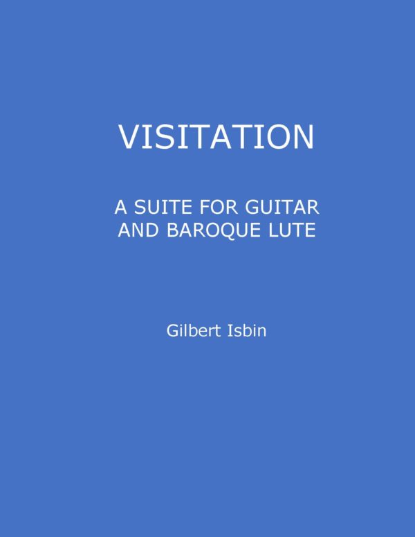 Gilbert Isbin - 'Visitation' A Suite For Guitar and Baroque Lute