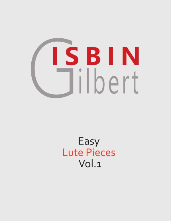 Gilbert Isbin - Easy Lute Pieces Vol. 1
