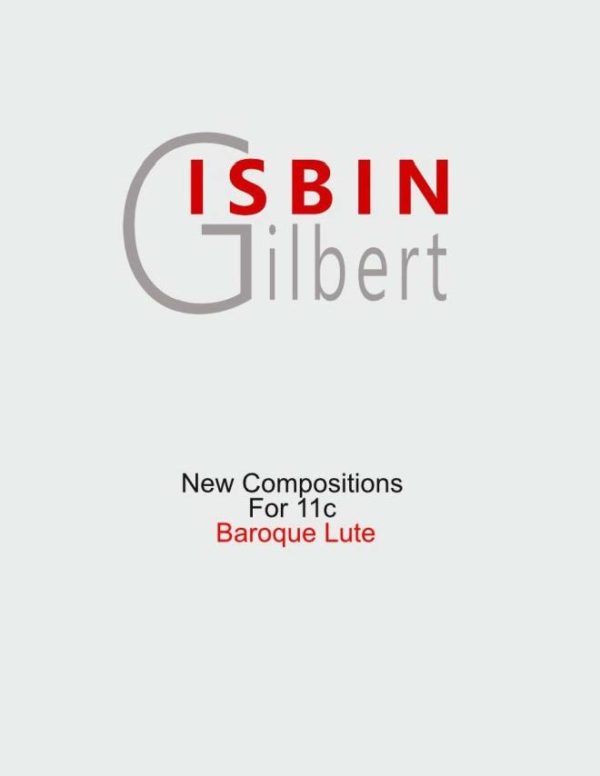 Gilbert Isbin - New Compositions For 11c Baroque Lute, Vol. 1