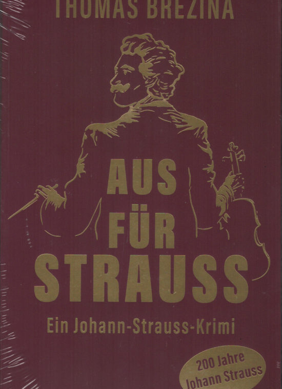 Thomas Brezina - Aus für Strauss - ein Johann Strauss Krimi