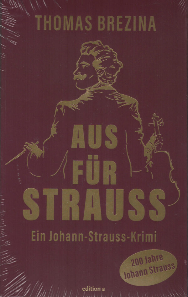 Thomas Brezina - Aus für Strauss - ein Johann Strauss Krimi