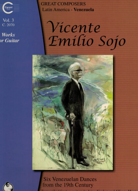 Sojo, Vicente Emilio - Works for Guitar vol. 3: 6 Venezuelan Dances from the 19th century