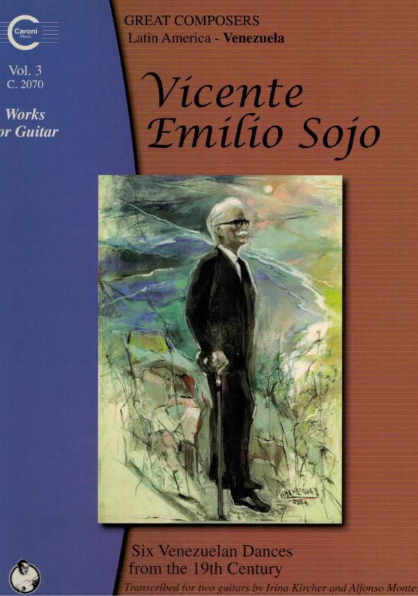 Sojo, Vicente Emilio - Works for Guitar vol. 3: 6 Venezuelan Dances from the 19th century